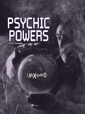 cover image of Unexplained Psychic Powers